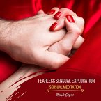 Fearless Sensual Exploration - Sensual Meditation (MP3-Download)