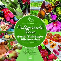 Kulinarische Reise durch Thüringer Gärtnereien Kulinarische Reise durch Thüringer Gärtnereien