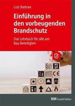 Einführung in den vorbeugenden Brandschutz - Battran, Lutz