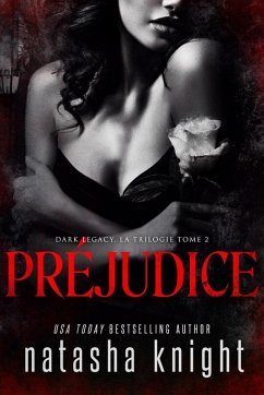 Préjudice (Dark Legacy, la trilogie, #2) (eBook, ePUB) - Knight, Natasha