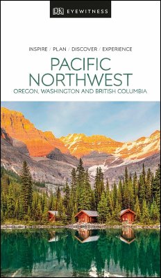 DK Eyewitness Pacific Northwest: Oregon, Washington and British Columbia (eBook, ePUB) - Dk Eyewitness