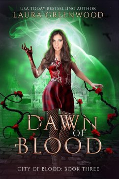 Dawn Of Blood (City Of Blood, #3) (eBook, ePUB) - Greenwood, Laura