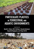 Particulate Plastics in Terrestrial and Aquatic Environments (eBook, ePUB)