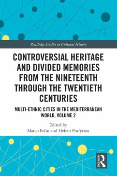Cover Controversial Heritage and Divided Memories from the Nineteenth Through the Twentieth Centuries (eBook, ePUB)