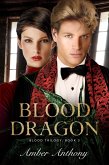 Blood Dragon, The Blood Series #4 (Amber Anthony's Blood Series, #4) (eBook, ePUB)