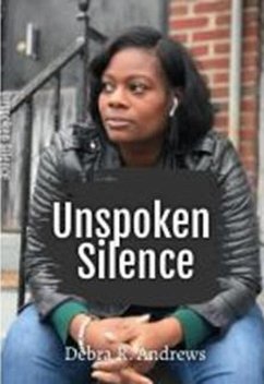 Unspoken Silence (eBook, ePUB) - Andrews, Debra R.