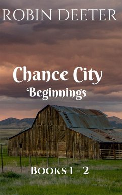 Chance City Beginnings Books 1 -2 (eBook, ePUB) - Deeter, Robin