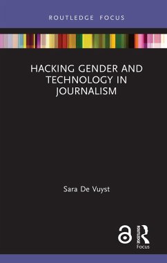 Hacking Gender and Technology in Journalism (eBook, PDF) - de Vuyst, Sara