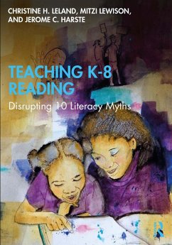 Teaching K-8 Reading (eBook, ePUB) - Leland, Christine H.; Lewison, Mitzi; Harste, Jerome C.