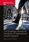 The Routledge International Handbook of Organizational Autoethnography (eBook, PDF)