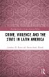 Crime, Violence and the State in Latin... - Bild 1
