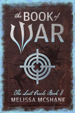 The Book of War (The Last Oracle) (eBook, ePUB) - McShane, Melissa