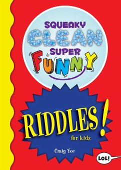 Squeaky Clean Super Funny Riddles for Kidz (eBook, ePUB) - Yoe, Craig