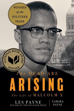 The Dead Are Arising: The Life of Malcolm X (eBook, ePUB) - Payne, Les; Payne, Tamara