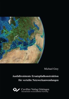 Ausfallresistente Ersatzpfadkonstruktion für verteilte Netzwerkanwendungen (eBook, PDF)