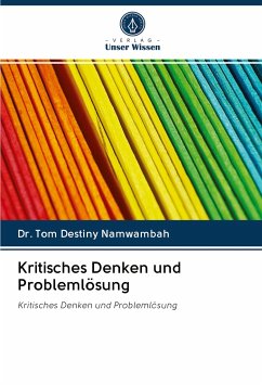 Kritisches Denken und Problemlösung - Namwambah, Tom Destiny