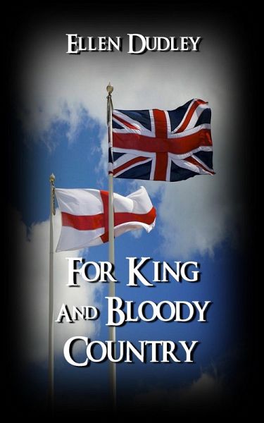 For King and Bloody Country (eBook, ePUB) For King and Bloody Country (eBook, ePUB)