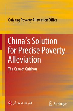 China¿s Solution for Precise Poverty Alleviation - Guiyang Poverty Alleviation Office