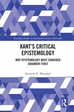 Kant's Critical Epistemology (eBook, ePUB) - Westphal, Kenneth R.