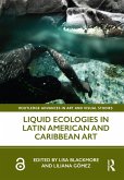 Liquid Ecologies in Latin American and Caribbean Art (eBook, PDF)