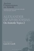 Alexander of Aphrodisias: On Aristotle Topics 2 (eBook, PDF)