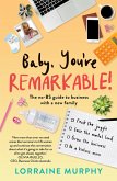 Baby, You're Remarkable (eBook, ePUB)