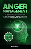 Anger Management: Master Your Emotions With New Anger Management Tools & Strategies for Every Day Life (eBook, ePUB)