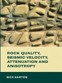 Rock Quality, Seismic Velocity, Attenuation and Anisotropy (eBook, ePUB) Rock Quality, Seismic Velocity, Attenuation and Anisotropy (eBook, ePUB)