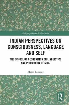 Indian Perspectives on Consciousness, Language and Self (eBook, ePUB) - Ferrante, Marco
