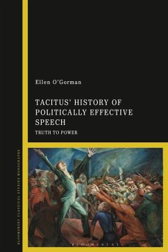 Tacitus' History of Politically Effective Speech (eBook, PDF) - O'Gorman, Ellen