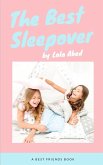 The Best Sleepover (Best Friends) (eBook, ePUB) The Best Sleepover (Best Friends) (eBook, ePUB)