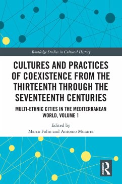 Cultures and Practices of Coexistence from the Thirteenth Through the Seventeenth Centuries (eBook, ePUB)