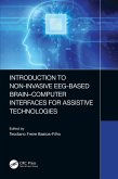 Introduction to Non-Invasive EEG-Based Brain-Computer Interfaces for Assistive Technologies (eBook, ePUB)