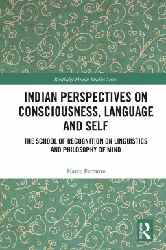 Indian Perspectives on Consciousness, Language and Self (eBook, PDF) - Ferrante, Marco