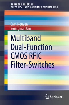 Multiband Dual-Function CMOS RFIC Filter-Switches (eBook, PDF) - Nguyen, Cam; Um, Youngman