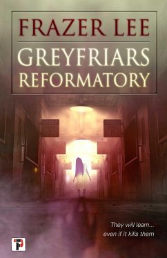Greyfriars Reformatory (eBook, ePUB) - Lee, Frazer