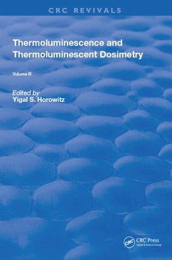 Thermoluminescence and Thermoluminescent Dosimetry (eBook, PDF) - Horowitz, Yigal S.