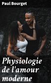 Physiologie de l'amour moderne (eBook, ePUB)