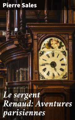 Cover Le sergent Renaud: Aventures parisiennes (eBook, ePUB)