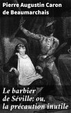 Le barbier de Séville; ou, la précaution inutile (eBook, ePUB)