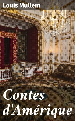 Contes d'Amérique (eBook, ePUB) - Mullem, Louis