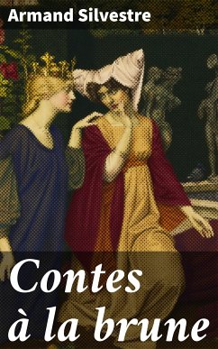 Contes à la brune (eBook, ePUB) - Silvestre, Armand