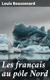 Les français au pôle Nord (eBook, ePUB)
