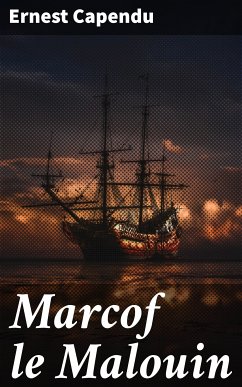 Marcof le Malouin (eBook, ePUB) - Capendu, Ernest