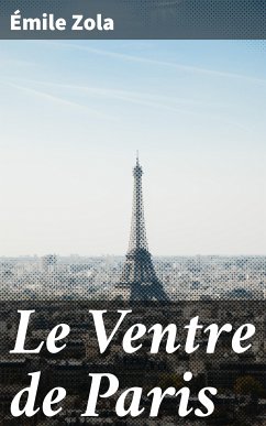 Le Ventre de Paris (eBook, ePUB) - Zola, Émile