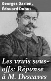 Les vrais sous-offs: Réponse à M. Descaves (eBook, ePUB)