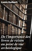 De l'importance des livres de raison au point de vue archéologique (eBook, ePUB)