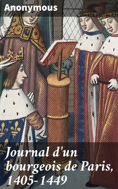 Journal d'un bourgeois de Paris, 1405-1449 (eBook, ePUB) - Anonymous