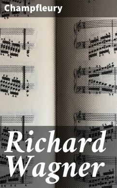 Richard Wagner (eBook, ePUB) - Champfleury