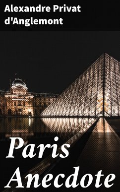 Paris Anecdote (eBook, ePUB) - d'Anglemont, Alexandre Privat